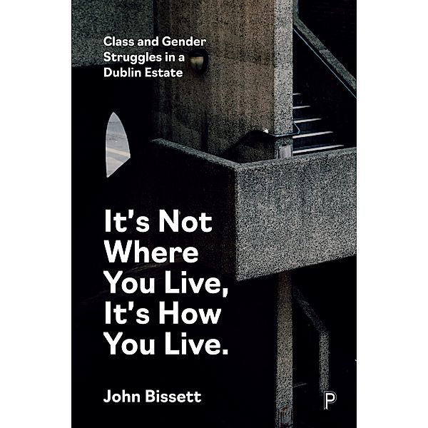 It's Not Where You Live, It's How You Live, John Bissett