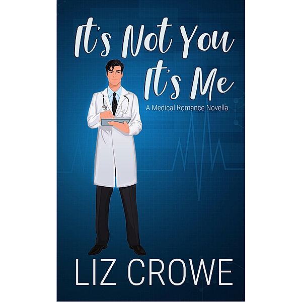 It's Not You It's Me, Liz Crowe