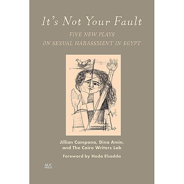 It's Not Your Fault, Jillian Campana, Dina Amin, The Cairo Writers Lab