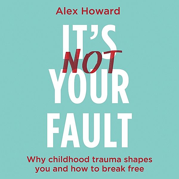 It's Not Your Fault, Alex Howard