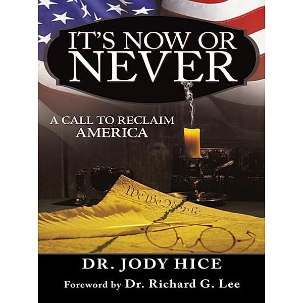 It's Now or Never, Dr. Jody Hice