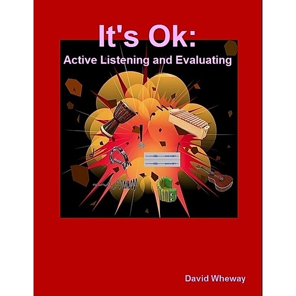 It's Ok: Active Listening and Evaluating, David Wheway