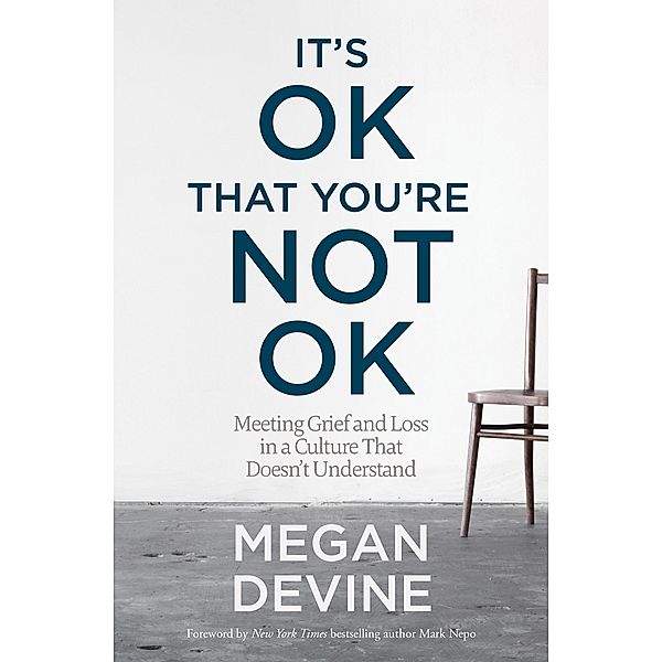 It's OK That You're Not OK, Megan Devine