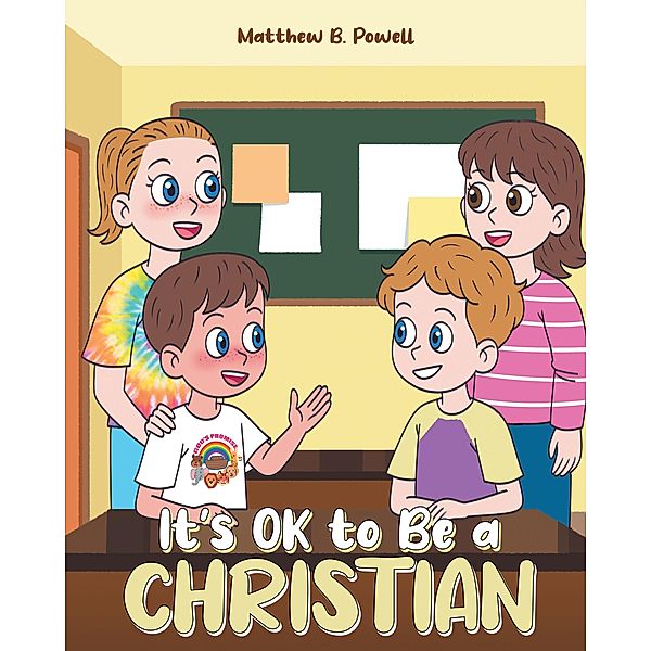 It's OK to Be a Christian, Matthew B. Powell