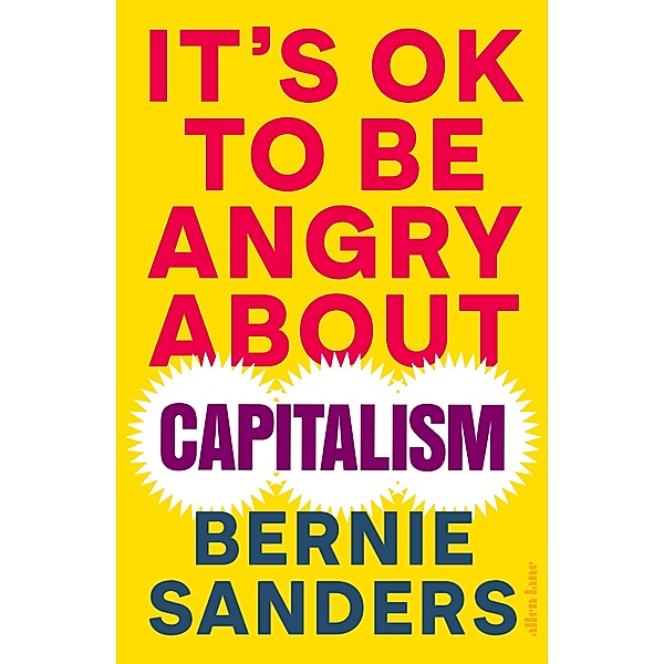 It's OK To Be Angry About Capitalism, Bernie Sanders