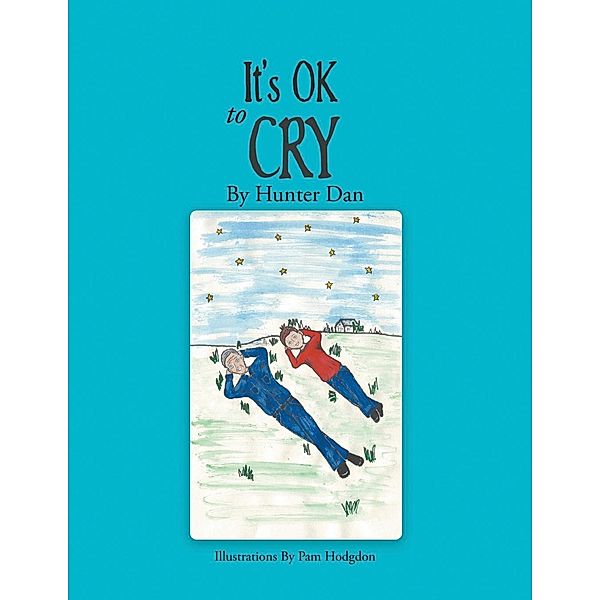 It's OK to Cry / Author Lair, Hunter Dan