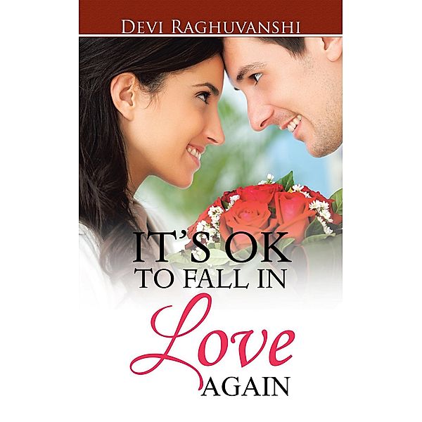 It'S Ok to Fall in Love Again, Devi Raghuvanshi