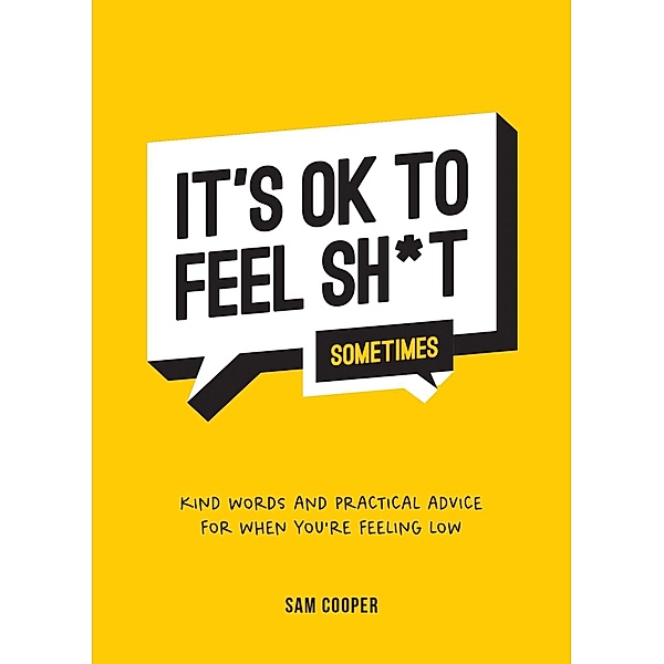 It's OK to Feel Sh*t (Sometimes), Sam Cooper