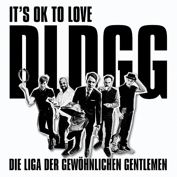It's Ok To Love DLDGG, Die Liga Der Gewöhnlichen Gentlemen