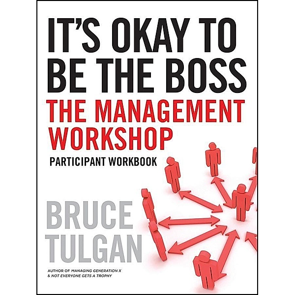 It's Okay to Be the Boss, Bruce Tulgan