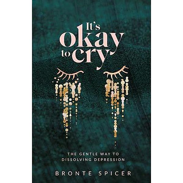 It's Okay to Cry / Bronte Spicer, Bronte Spicer