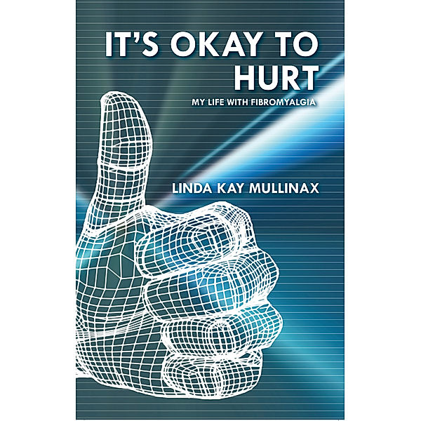 It’S Okay to Hurt, LINDA KAY MULLINAX