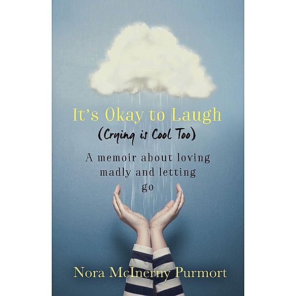 It's Okay to Laugh (Crying is Cool Too), Nora Mcinerny Purmort