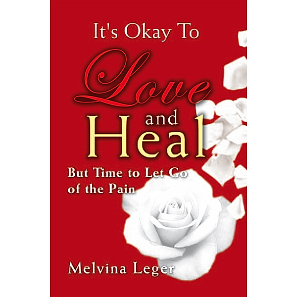 It's Okay to Love and Heal, Melvina Leger