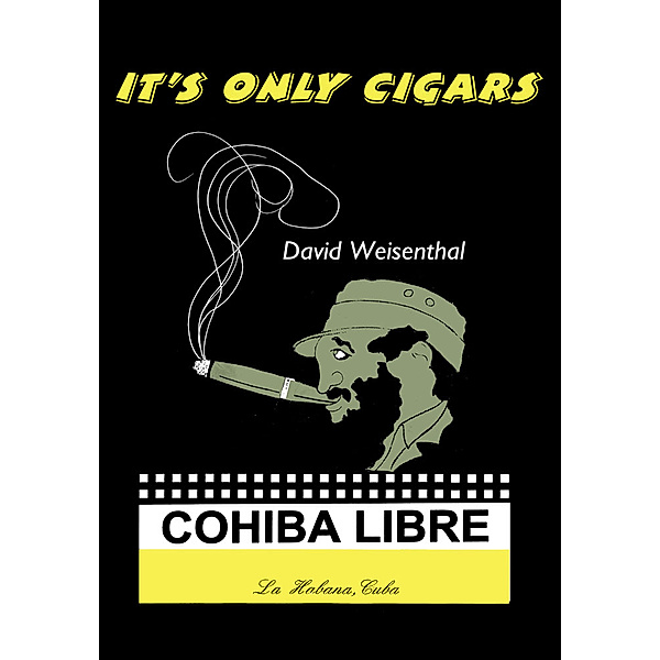It's Only Cigars, David Weisenthal