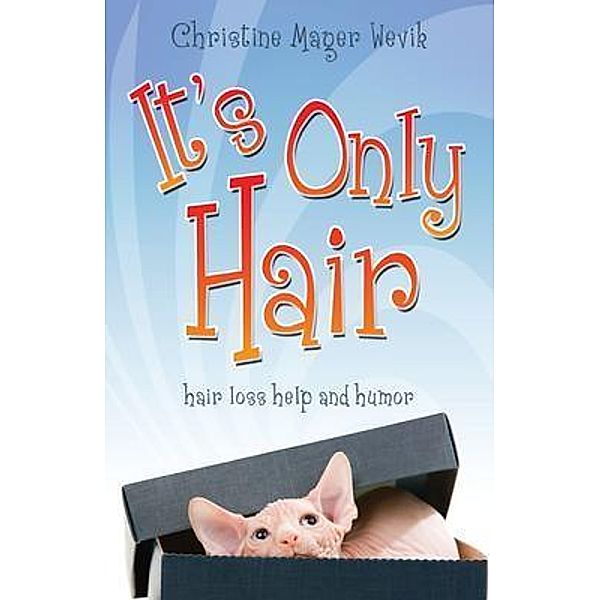 It's Only Hair, Christine Mager Wevik