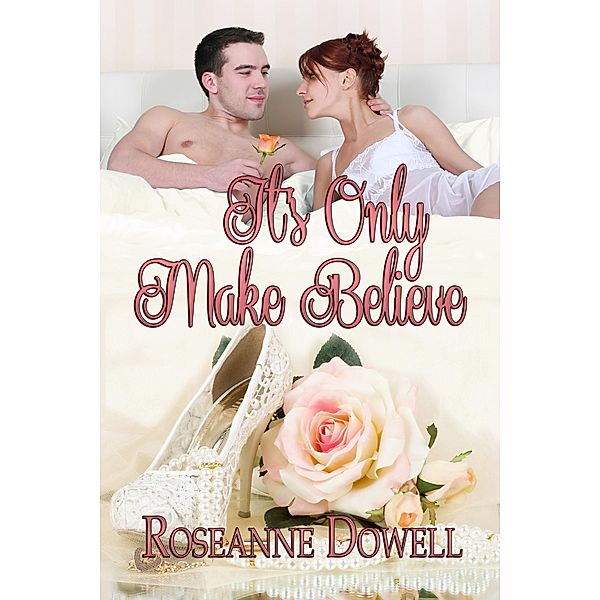 It's Only Make Believe / Books We Love Ltd., Roseanne Dowell