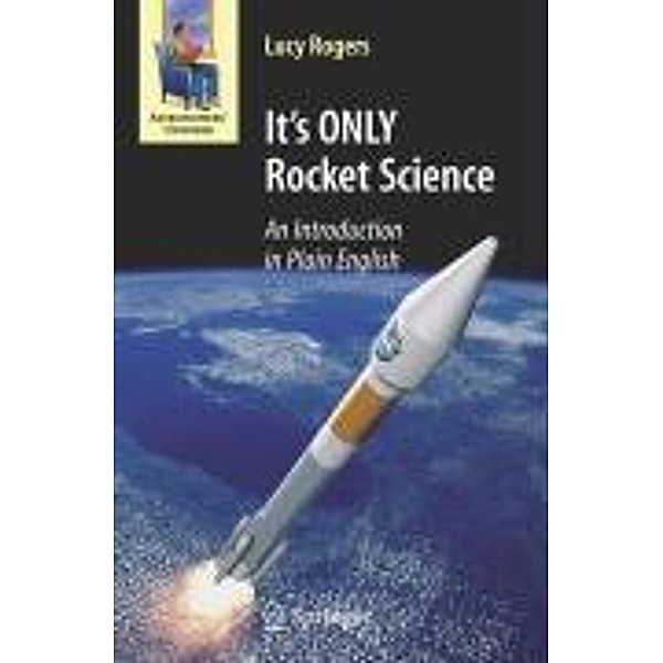 It's ONLY Rocket Science / Astronomers' Universe, Lucy Rogers