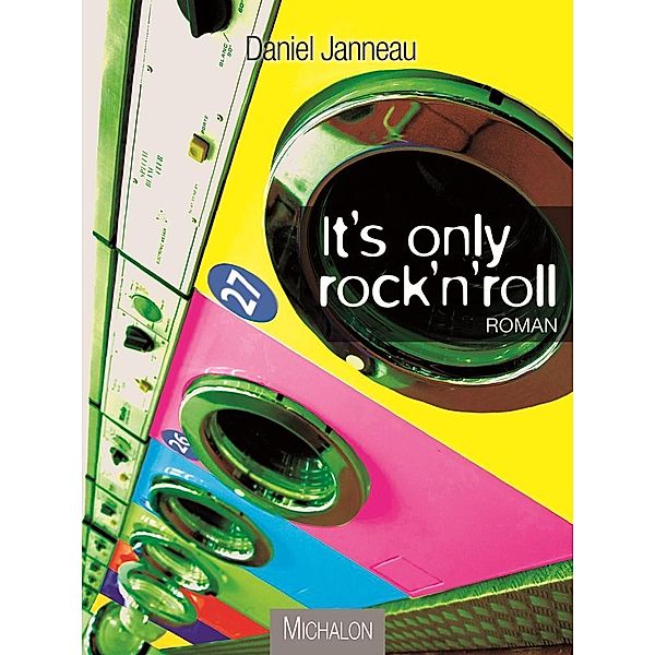 It's only rock'n'roll, Janneau