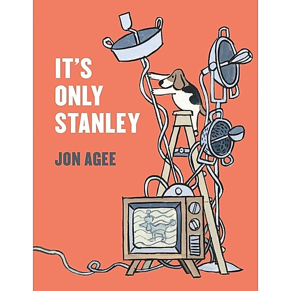 It's Only Stanley, Jon Agee