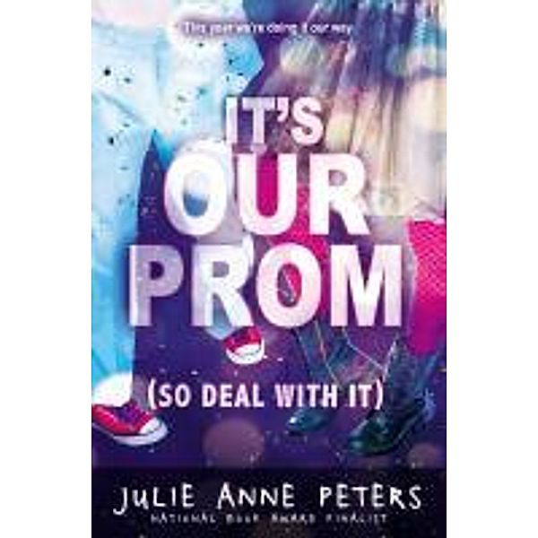 It's Our Prom (So Deal with It), Julie Anne Peters