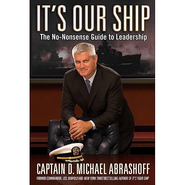 It's Our Ship, Captain D. Michael Abrashoff