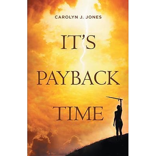 It's Payback Time, Carolyn J. Jones