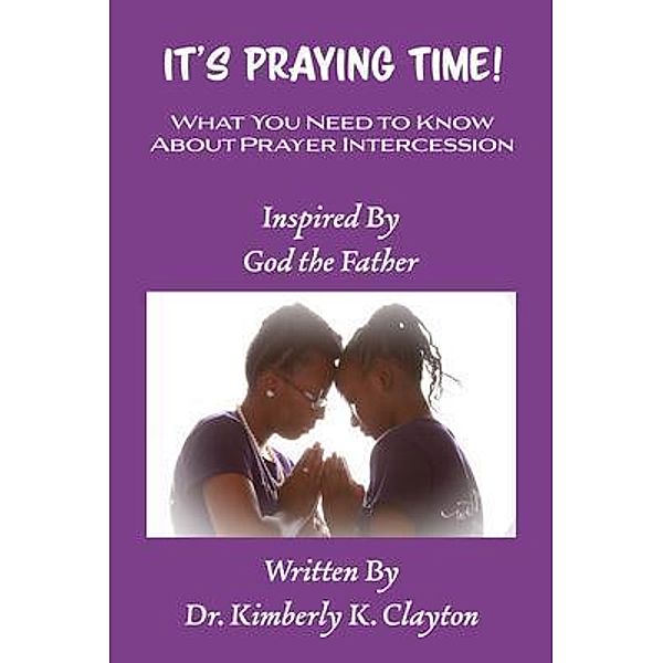 It's Praying Time, Kimberly Clayton