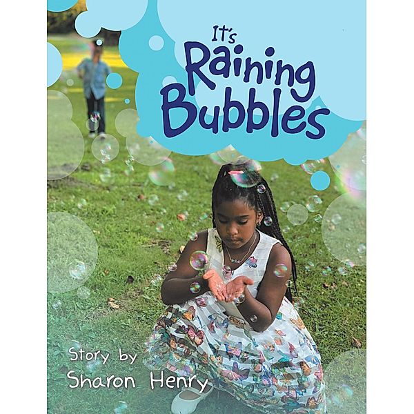 It's Raining Bubbles, Sharon Henry