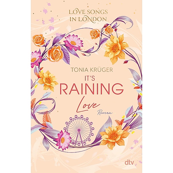 It's raining love / Love Songs in London Bd.4, Tonia Krüger