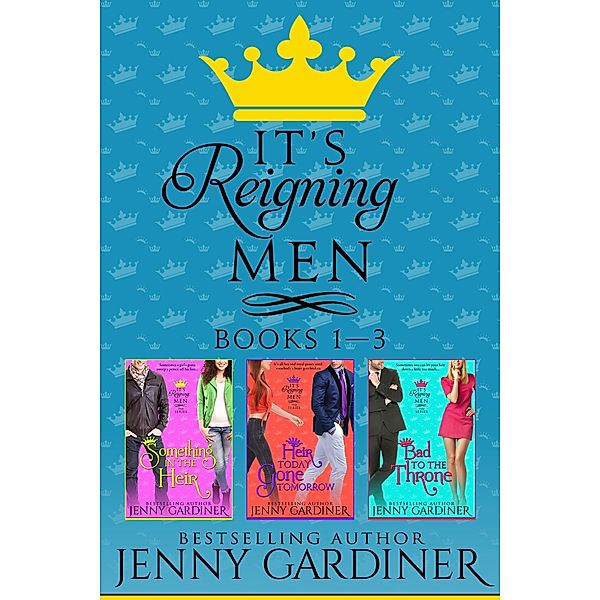 It's Reigning Men - Books 1 - 3 / It's Reigning Men, Jenny Gardiner