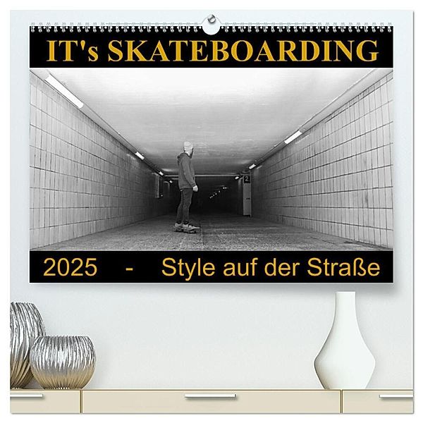 IT's Skateboarding - Style auf der Strasse (hochwertiger Premium Wandkalender 2025 DIN A2 quer), Kunstdruck in Hochglanz, Calvendo, Michael Wenk