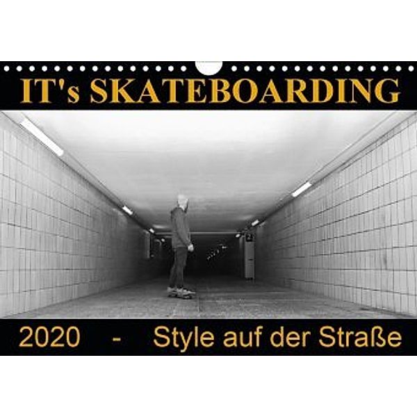 IT's Skateboarding - Style auf der Straße (Wandkalender 2020 DIN A4 quer), Michael Wenk