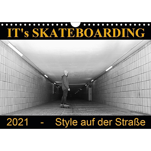 IT's Skateboarding - Style auf der Strasse (Wandkalender 2021 DIN A4 quer), Michael Wenk