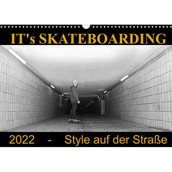 IT's Skateboarding - Style auf der Straße (Wandkalender 2022 DIN A3 quer), Michael Wenk