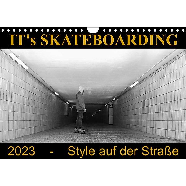 IT's Skateboarding - Style auf der Straße (Wandkalender 2023 DIN A4 quer), Michael Wenk