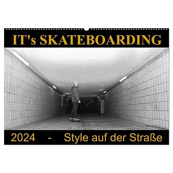 IT's Skateboarding - Style auf der Straße (Wandkalender 2024 DIN A2 quer), CALVENDO Monatskalender, Michael Wenk