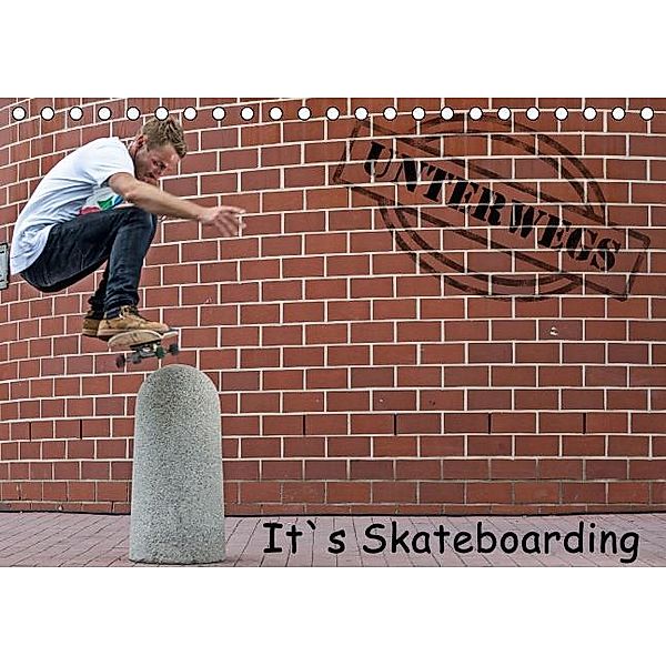 it's Skateboarding - Unterwegs (Tischkalender 2016 DIN A5 quer), Michael Wenk