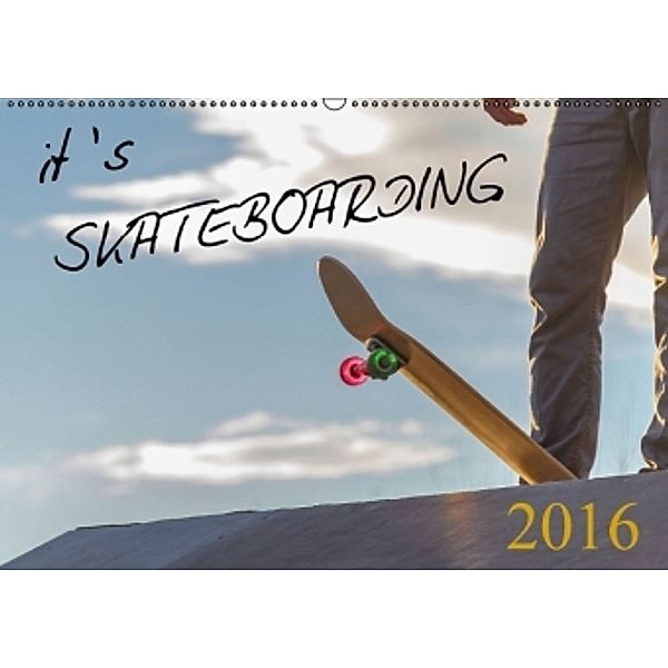 it's SKATEBOARDING (Wandkalender 2016 DIN A2 quer), Michael Wenk