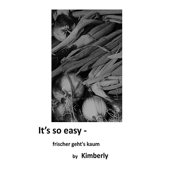 It's so easy, Kimberly Marx