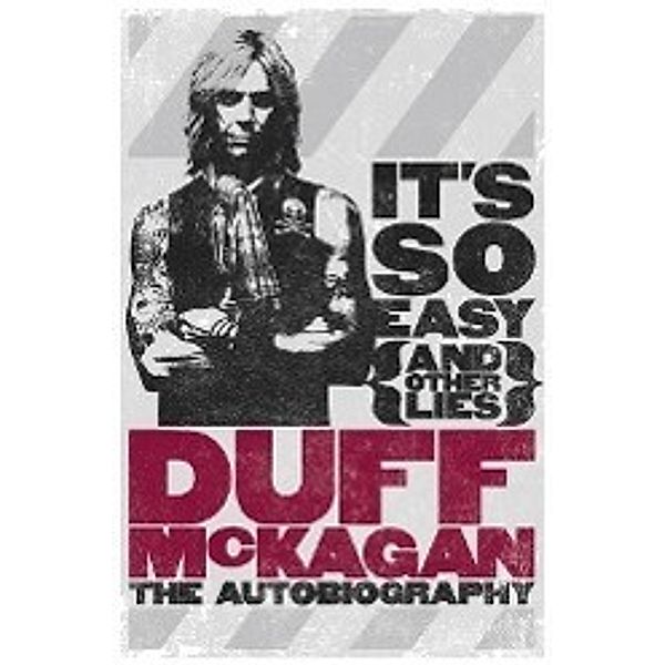 It's So Easy (and other lies), Duff McKagan