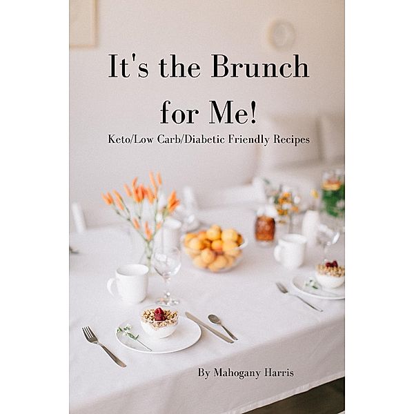 It's the Brunch for Me!, Mahogany Harris