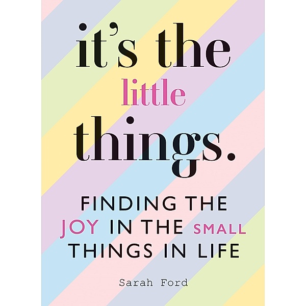 It's the Little Things, Sarah Ford