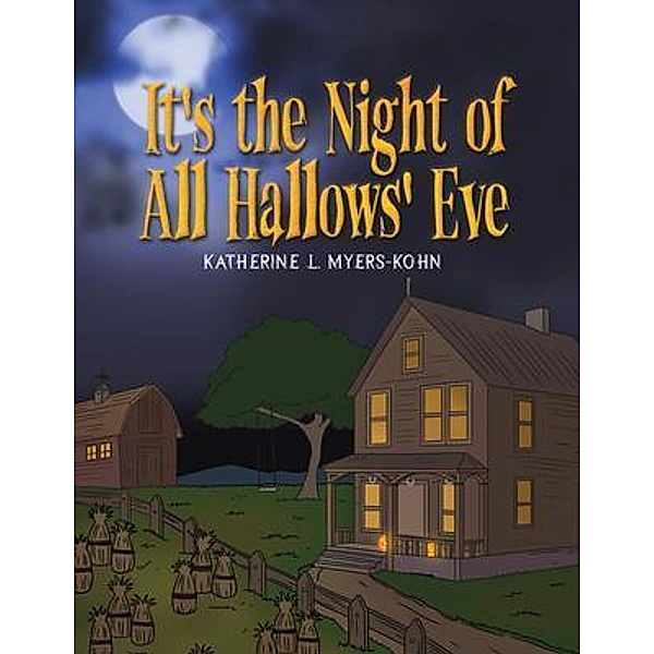 It's the Night of all Hallows' Eve, Katherine L. Myers-Kohn