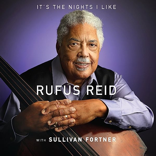 It's the Nights I Like (with Sullivan Fortner), Rufus Reid