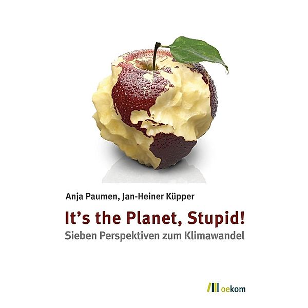 It's the Planet, Stupid!, Anja Paumen, Heiner Küpper