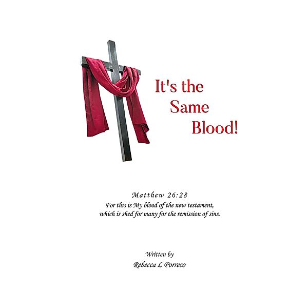 It's the Same Blood, Rebecca L Porreco