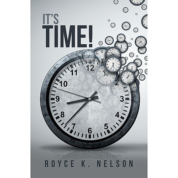 It's Time!, Royce K. Nelson