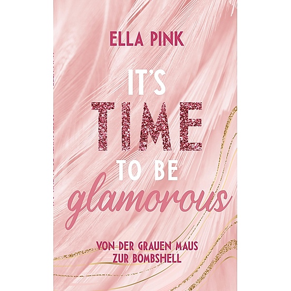 It's Time To Be Glamorous, Ella Pink