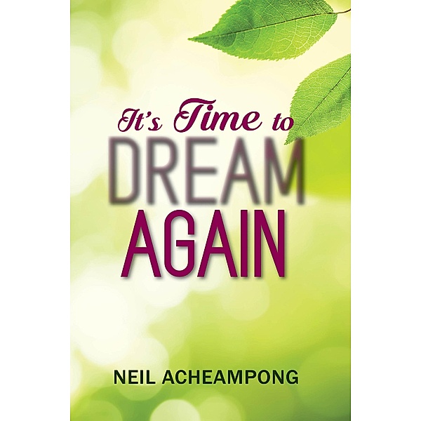 It's Time to Dream Again, Neil Acheampong